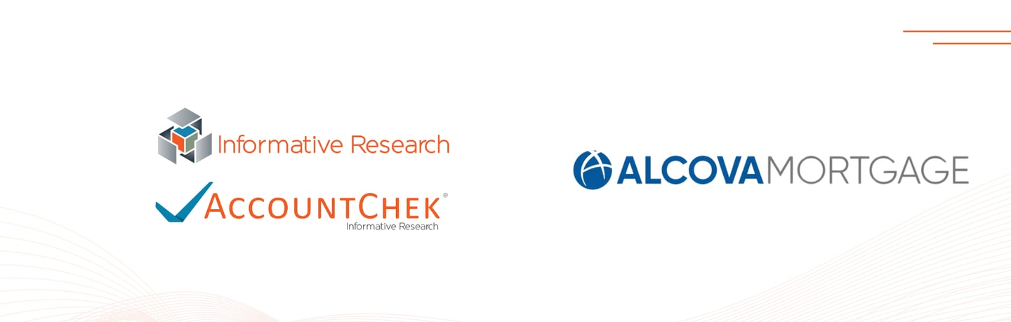 Informative Research’s AccountChek Boosts Loan Processing Efficiency For ALCOVA Mortgage